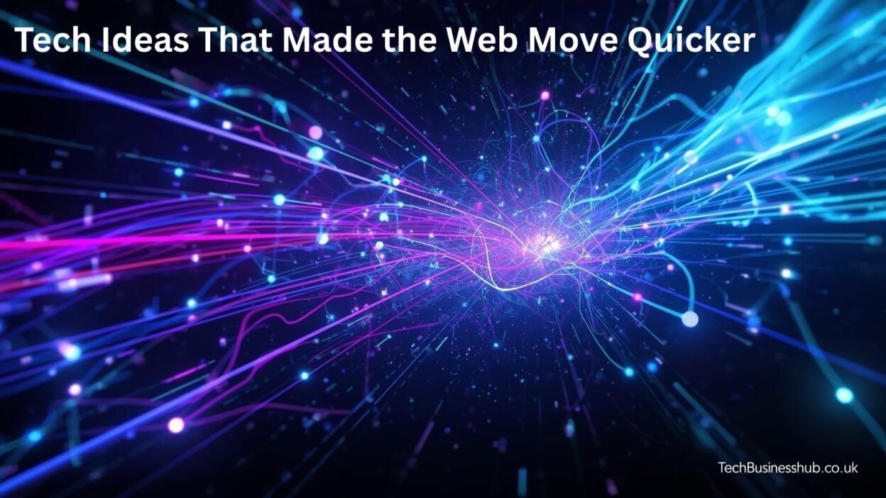 Tech Ideas That Made the Web Move Quicker